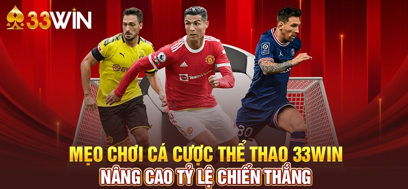 Kinh nghiệm chơi cá cược Thể Thao 33WIN chiến thắng